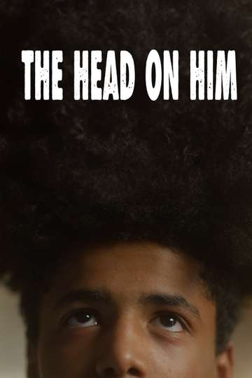 The Head on Him Poster
