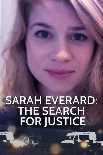 Sarah Everard: The Search for Justice Poster