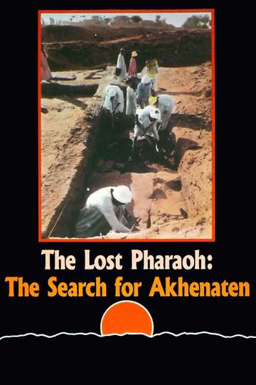 The Lost Pharaoh: The Search for Akhenaten Poster