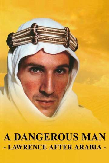 A Dangerous Man Lawrence After Arabia Poster