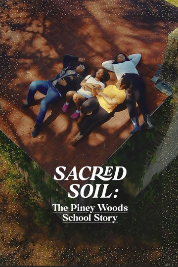 Sacred Soil: The Piney Woods School Story Poster