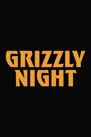 Grizzly Night