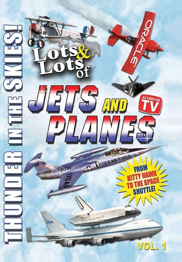 Lots & Lots of Jets and Planes: Thunder in the Skies