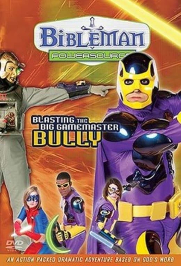 Bibleman Powersource: Blasting the Big Game Master Bully