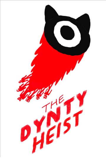 The Dynty Heist Poster