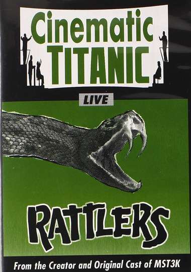 Cinematic Titanic Rattlers