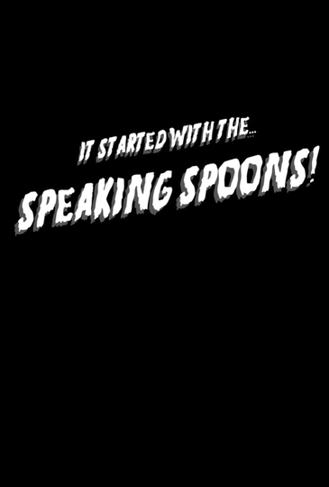 It Started With the Speaking Spoons Poster