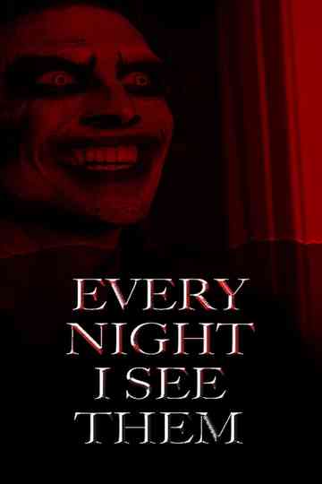 Every Night I See Them Poster