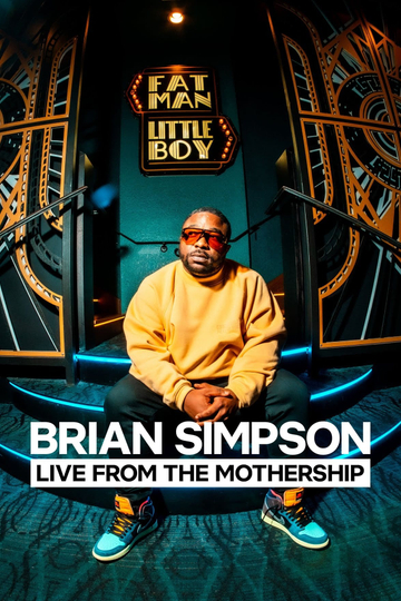 Brian Simpson: Live from the Mothership Poster