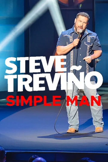 Steve Treviño: Simple Man Poster