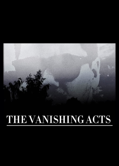 THE VANISHING ACTS Poster