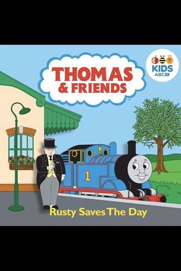 Thomas & Friends: Rusty Saves The Day Poster