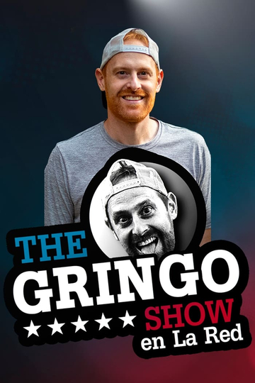 The Gringo Show (2021) - TV Show | Moviefone