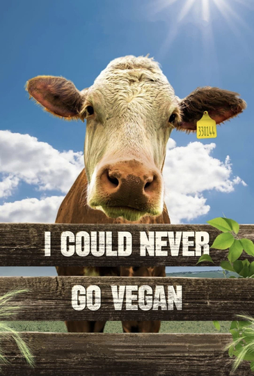 I Could Never Go Vegan Poster