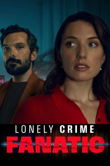 Lonely Crime Fanatic Poster