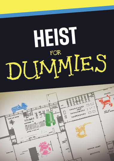 Heist for Dummies Poster