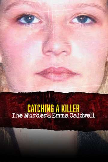 Catching a Killer: The Murder of Emma Caldwell Poster