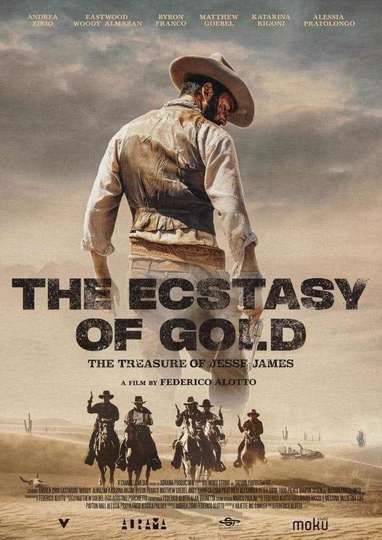 The Ecstasy of Gold: The Treasure of Jesse James Poster