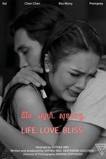 Life. Love. Bliss - Movie | Moviefone
