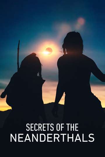 Secrets of the Neanderthals Poster