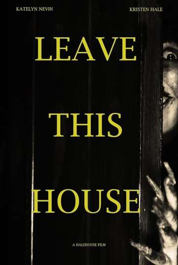 Leave This House Poster