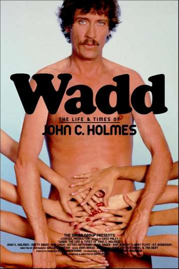 Wadd: The Life & Times of John C. Holmes Poster
