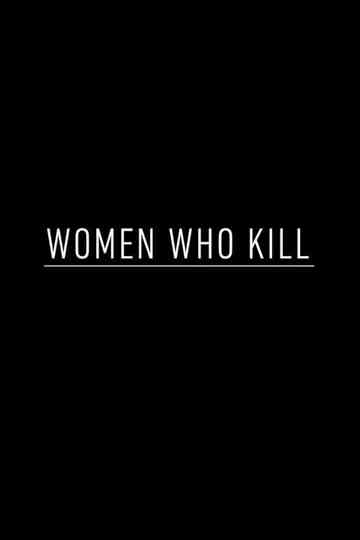 Women Who Kill Poster