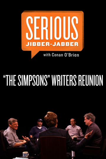 "The Simpsons" Writers Reunion -- Serious Jibber-Jabber with Conan O'Brien Poster