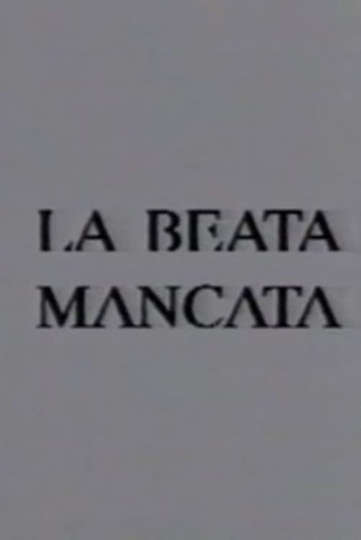 La beata mancata