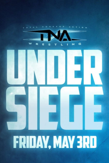 TNA Under Siege 2024