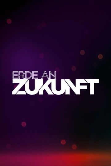 Erde an Zukunft Poster