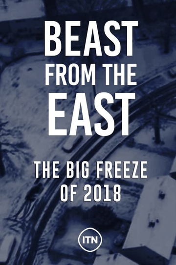 Beast From The East: The Big Freeze Of 2018