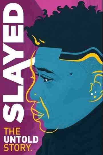 Slayed: The Untold Story