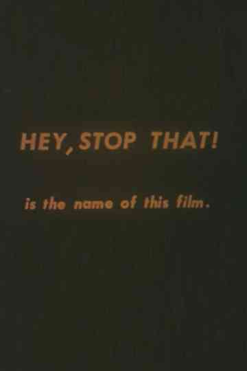 Hey, Stop That
