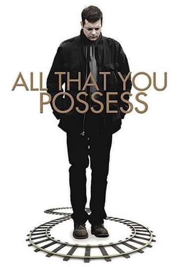 All That You Possess Poster