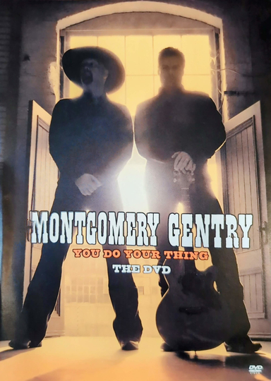 Montgomery Gentry: You Do Your Thing Poster