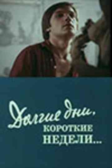 Long Days, Short Weeks.... Poster