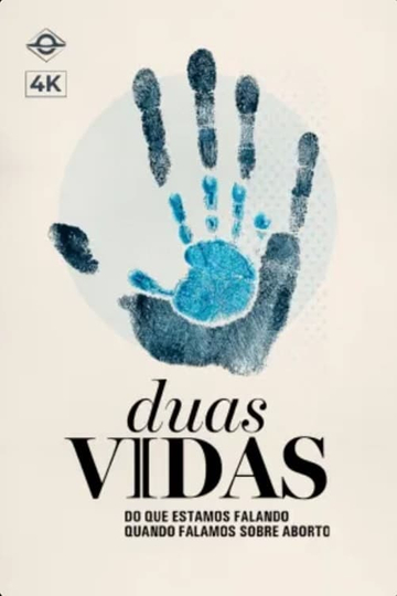 DUAS VIDAS - Do que estamos falando quando falamos de aborto