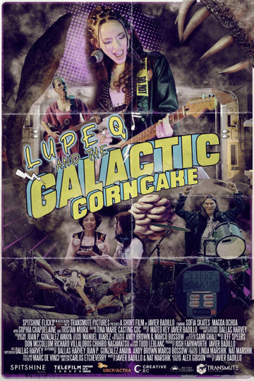 Lupe Q and the Galactic Corn Cake Poster