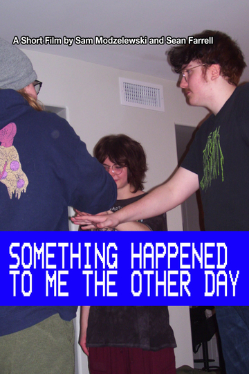 Something Happened To Me The Other Day Poster