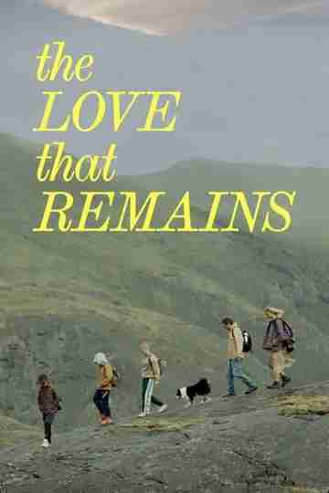 The Love That Remains Poster