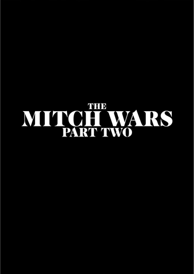 The Mitch Wars: Part Two