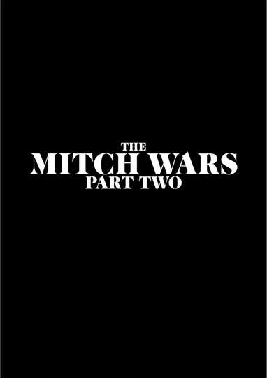 The Mitch Wars: Part Two