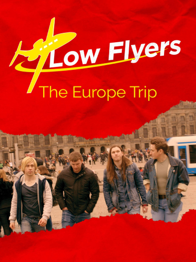 Low Flyers: The Europe Trip Poster