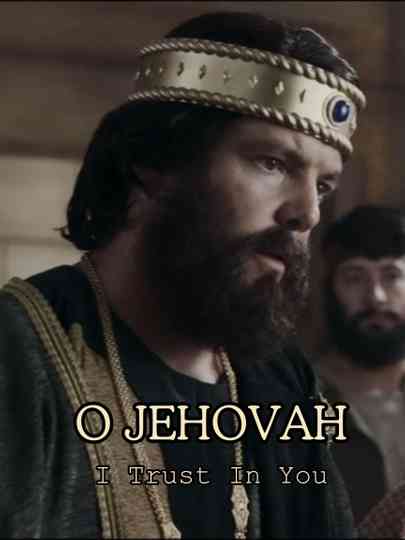 "O Jehovah, . . . I Trust in You"