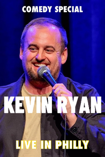 Kevin Ryan: Live In Philly Poster