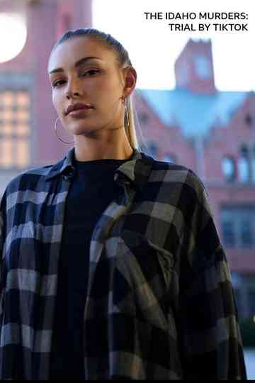 The Idaho Murders: Trial by TikTok Poster