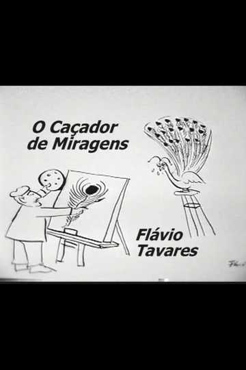 O Caçador de Miragens: Flávio Tavares Poster