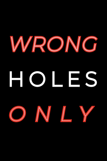 Wrong Holes Only