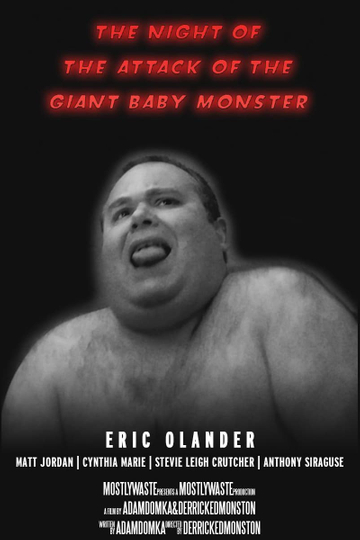 The Night of the Attack of the Giant Baby Monster Poster